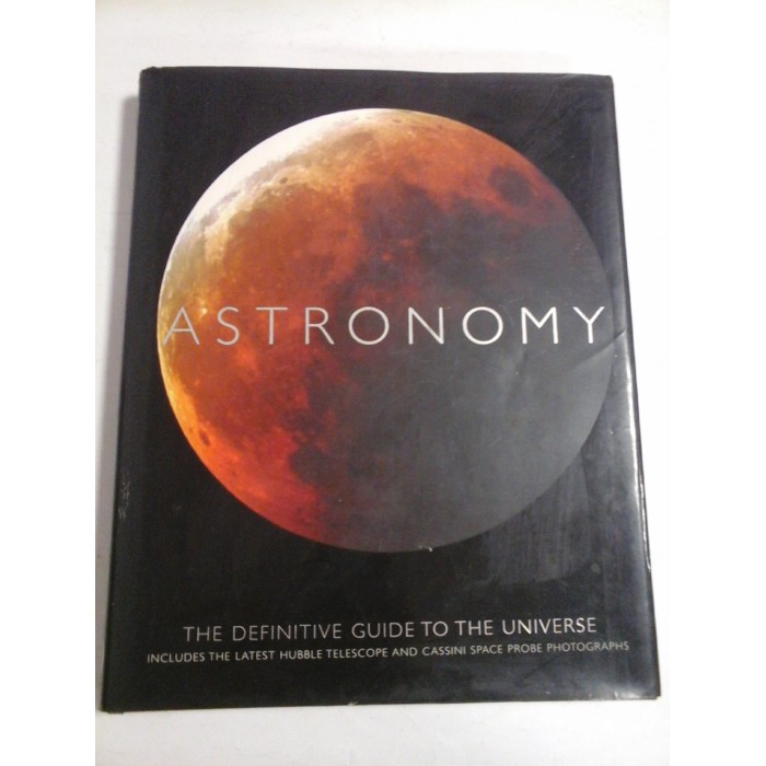 ASTRONOMY * THE  DEFINITIVE  GUIDE  TO  THE  UNIVERSE  -  Duncan  John 